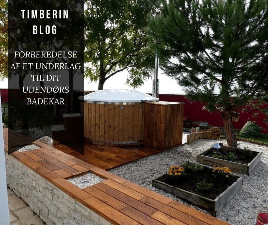 FORBEREDELSE AF ET UNDERLAG TIL DIT UDENDØRS BADEKAR