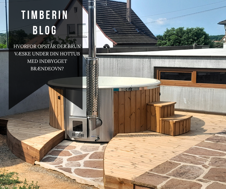 Hvorfor Opstår Der Brun Væske Under Din Hottub Med Indbygget Brændeovn (1)